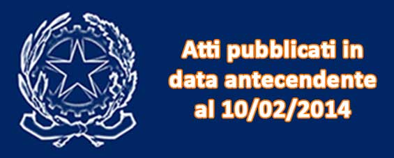 Albo Pretorio - Atti pubblicati in data antecendente al 10/02/2014